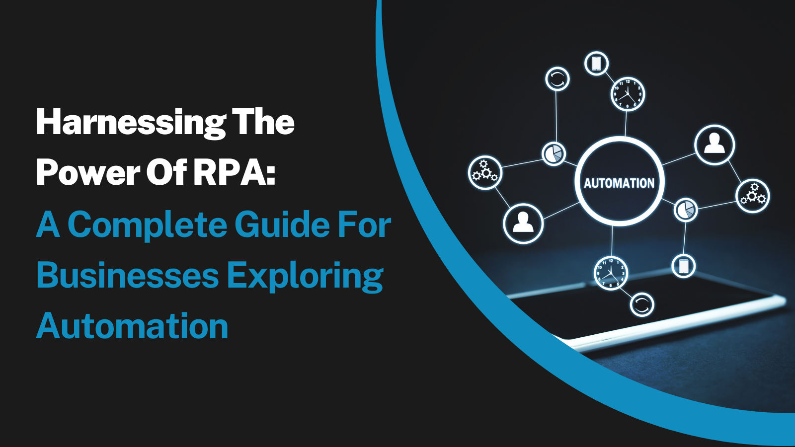 Harnessing RPA for Efficient and Error-free Business Operations 2